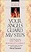 Your Angels Guard My Steps: A 40-Day Journey in the Company of Bernard of Clairvaux : Devotional Readings