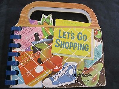 Let's Go Shopping (A Chubby Playskool Playbook)