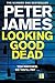 Looking Good Dead by Peter James