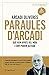Paraules d'Arcadi: Què hem après del món i com podem actuar (El fil d'Ariadna)