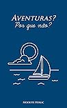 AVENTURAS? Por que não?: Conversas sobre espiritualidade. (Portuguese Edition)