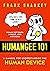 Humangee 101: A Manual for Understanding the Human Device