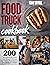 Food Truck Cookbook: 200 Mo...