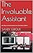 The Invaluable Assistant: 3...