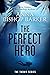 The Perfect Hero (Themis, #1)