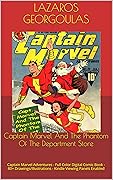 Captain Marvel And The Phantom Of The Department Store: Captain Marvel Adventures - Full Color Digital Comic Book - 80+ Drawings/Illustrations - Kindle Viewing Panels Enabled