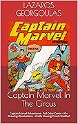 Captain Marvel In The Circus: Captain Marvel Adventures - Full Color Comic - 95+ Drawings/Illustrations - Kindle Viewing Panels Enabled