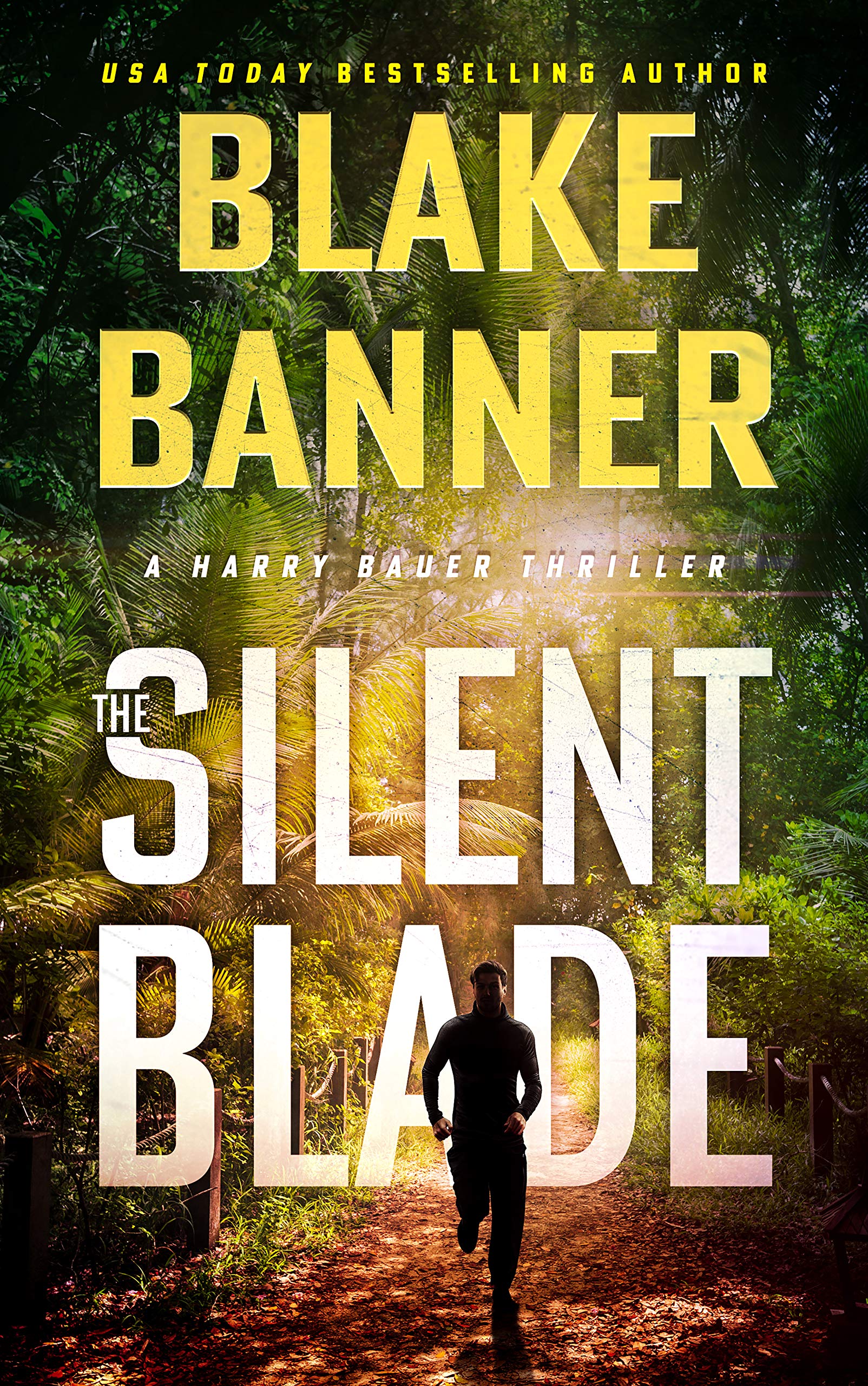 The Silent Blade (Harry Bauer Thriller #6)