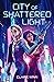 City of Shattered Light (Re...