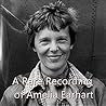 A Rare Recording of Amelia Earhart