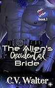 The Alien's Accidental Bride (Alien Brides #1)