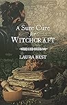 A Sure Cure for Witchcraft