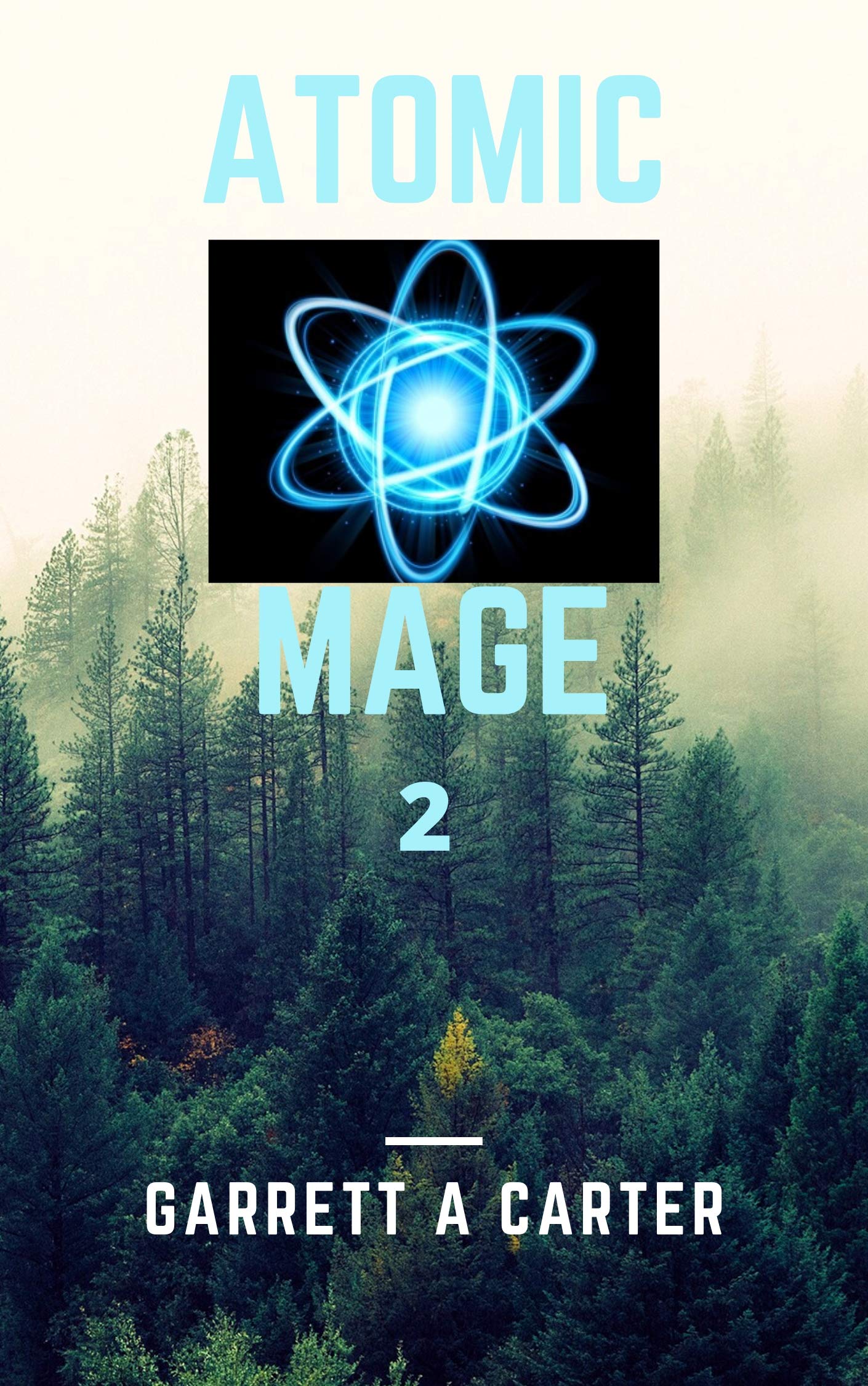 Atomic Mage 2 (Kindle Edition)
