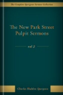 The New Park Street Pulpit Sermons, Volume II, Logos Digital Edition (Unknown Binding)