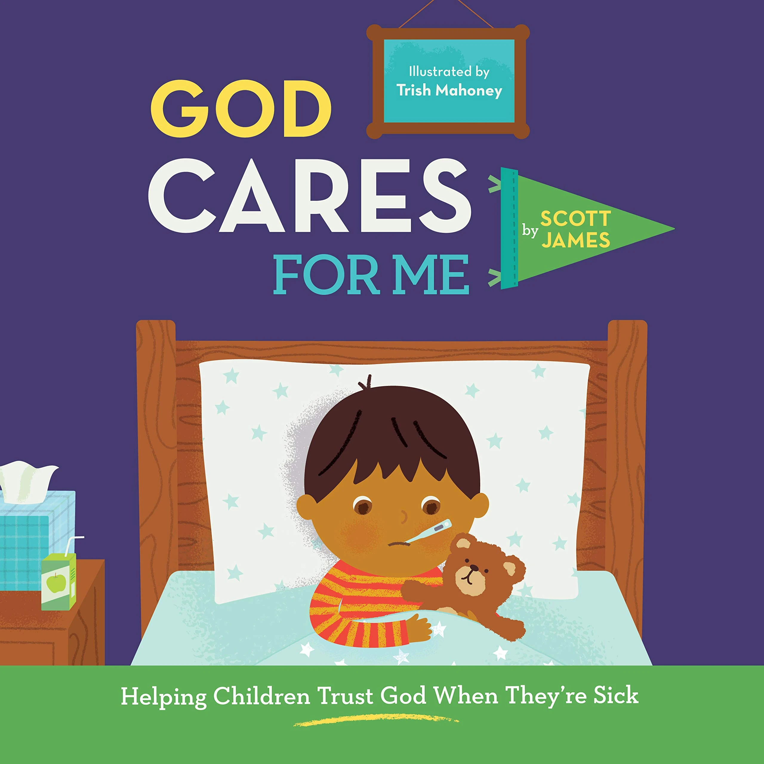God Cares for Me: Helping Children Trust God When They're Sick (Hardcover)