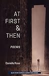 At First & Then by Danielle  Rose