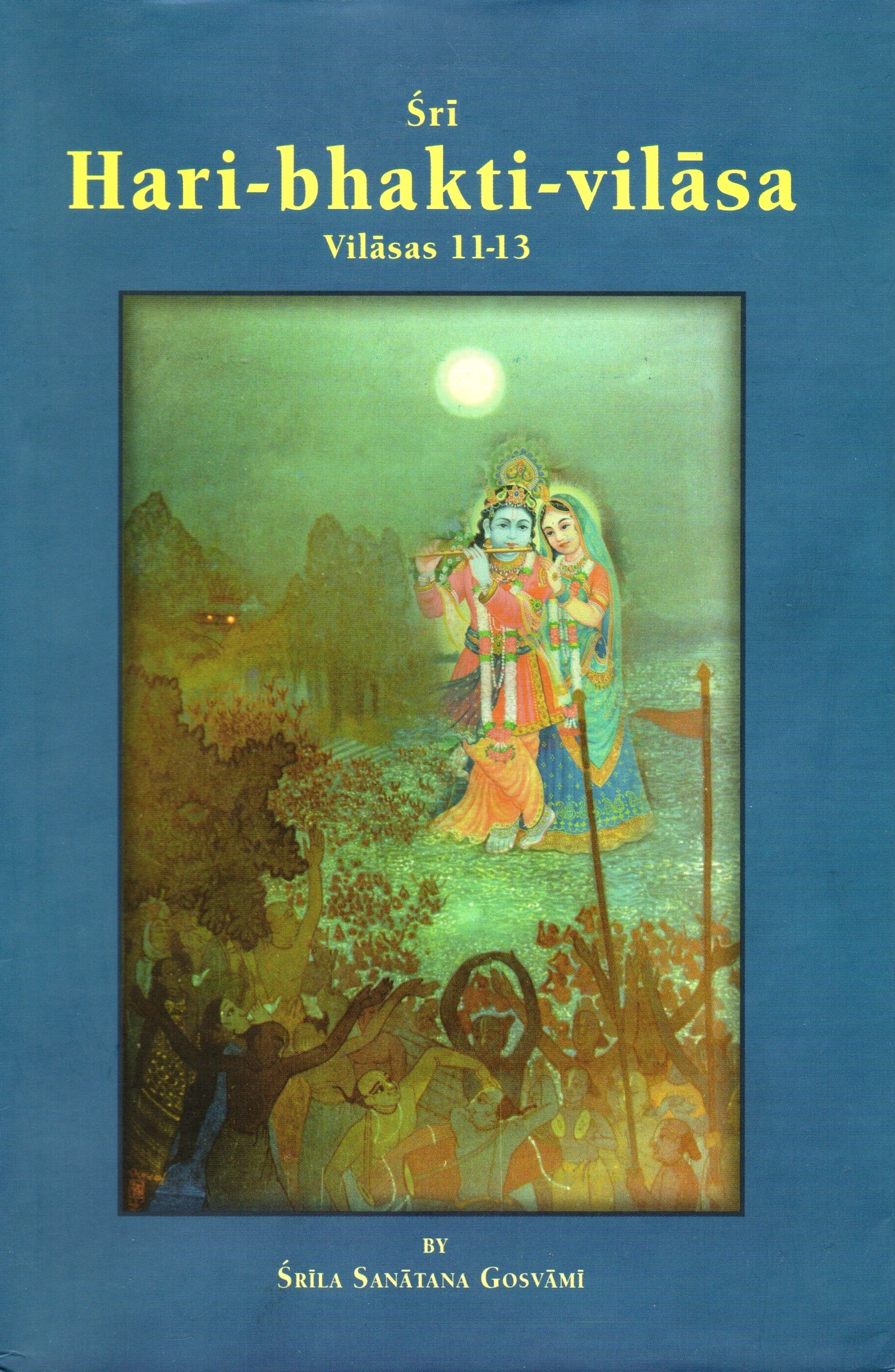 Śrī Hari-bhakti-vilāsa: Vilāsas 11-13 (Hardcover)