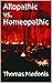 Allopathic vs. Homeopathic