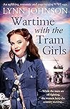Wartime with the Tram Girls by Lynn   Johnson