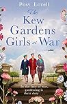 The Kew Gardens Girls at War by Posy Lovell