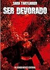 Ser devorado