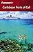 Frommer's Caribbean Ports o...
