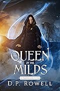 The Queen of the Milds: A Coming Of Age Stand Alone Fantasy Epic