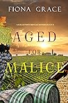 Aged for Malice