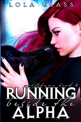 Running Beside the Alpha (Wolfsbane, #2)
