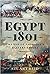 Egypt 1801: The End of Napoleon's Eastern Empire