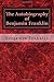 The Autobiography of Benjamin Franklin