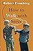 How to Walk with Steve