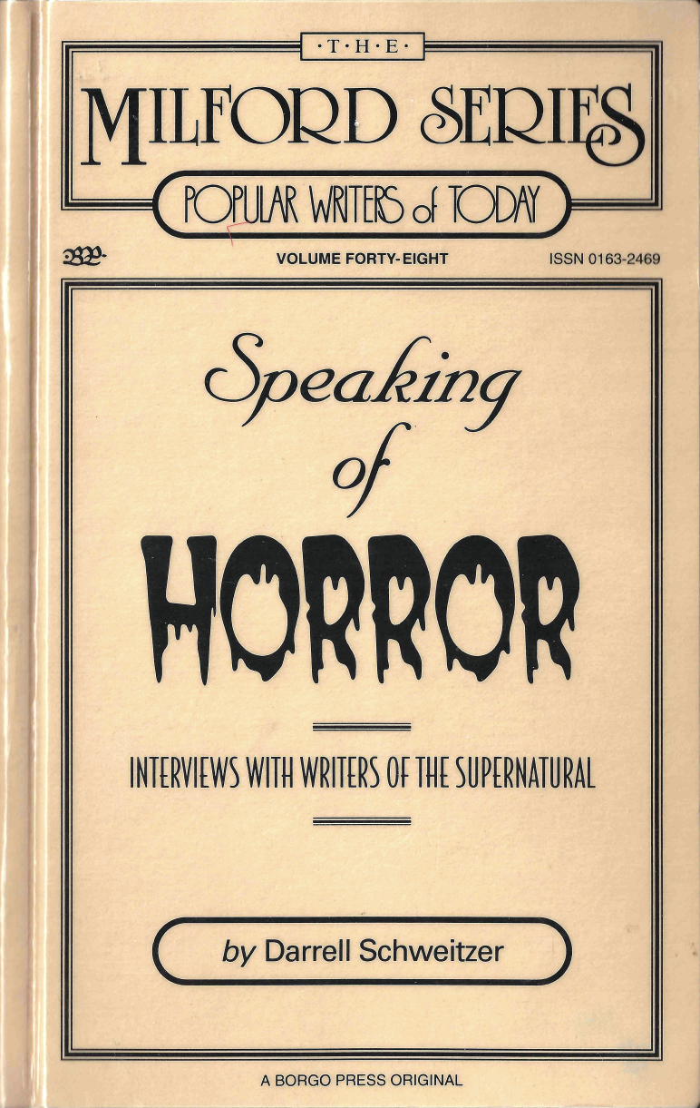 Speaking of Horror: Interviews With Writers of the Supernatural (MILFORD SERIES, POPULAR WRITERS OF TODAY)