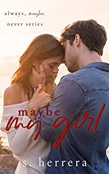 Maybe My Girl (Always, Maybe, Never, #2)