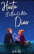 Hasta el último de mis días