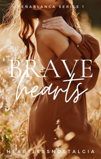 Brave Hearts (Peñablanca Series, #1)