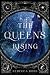The Queen's Rising (The Queen’s Rising, #1)