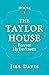 The Taylor House: Forever M...