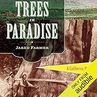 Trees in Paradise: A California History
