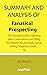 Summary and Analysis of Fanatical Prospecting: The Ultimate Guide to Opening Sales Conversations and Filling the Pipeline by Leveraging Social Selling, Telephone, Email, ... By Jeb Blount