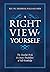 A Right View of Yourself: T...