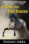 From the Darkness...
