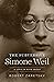 The Subversive Simone Weil: A Life in Five Ideas