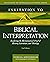 Invitation to Biblical Interpretation: Exploring the Hermeneutical Triad of History, Literature, and Theology (Invitation to Theological Studies)