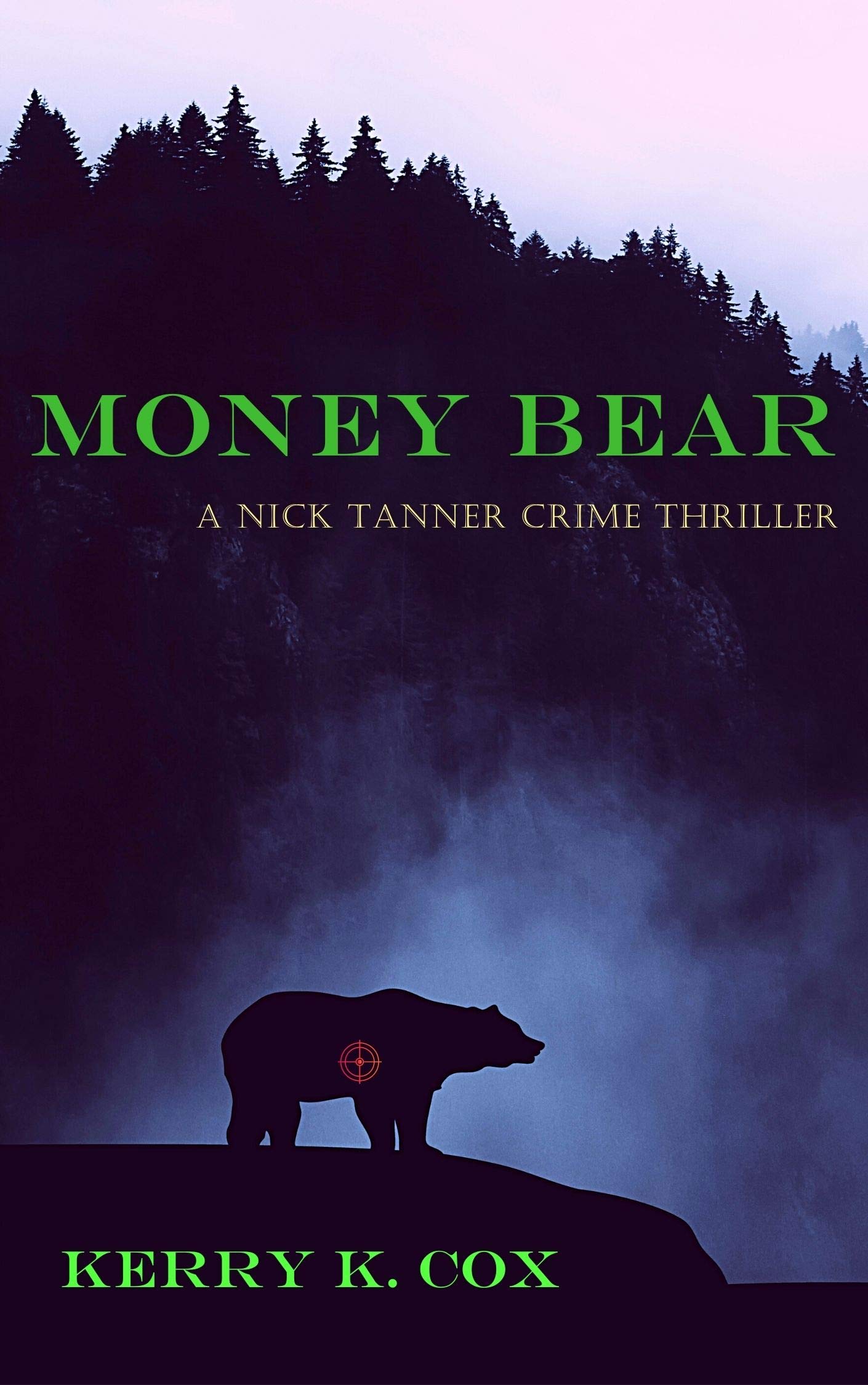 Money Bear: A Nick Tanner Crime Thriller (Kindle Edition)