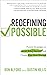 Redefining Possible: Proven Strategies to Break Belief Barriers and Create Your New Normal