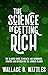 The Science of Getting Rich: The Classic Guide to Wealth and Abundance, Updated and Revised for the Modern Reader