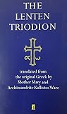 The Lenten Triodion (The Service books of the Orthodox Church) The Lenten Triodion (The Service books of the Orthodox Church)
