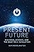Present Future: Business, Science, and the Deep Tech Revolution