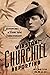 Winston Churchill Reporting: Adventures of a Young War Correspondent